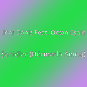 Şəhidlər (Hörmətlə Anırıq)