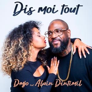 Dis moi tout (feat. Dintimil Alain)