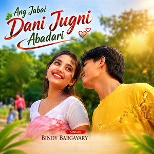 Ang Jabai Dani Jugni Abadari