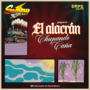 Popurrí: El Alacrán / Chupando Caña (10 Aniversario en Tierra Blanca)