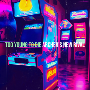 Too Young to Die