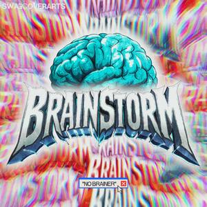 NO BRAINER (BRAINSTORM)