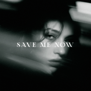 Save Me Now