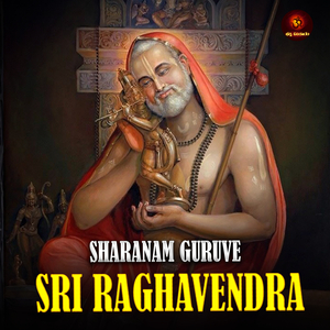Sharanam Guruve Sri Raghavendra