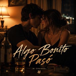 Algo Bonito Pasó