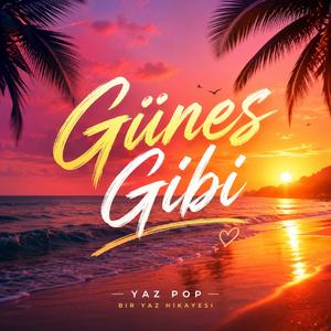 Güneş Gibi