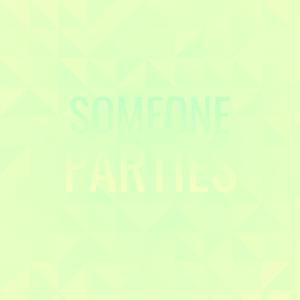 Someone Parties
