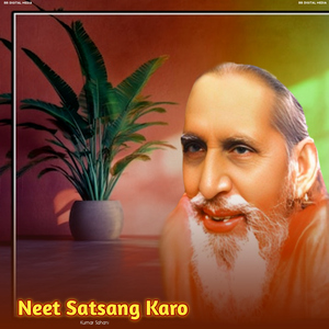 Neet Satsang Karo