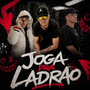 JOGA PRA LADRÃO