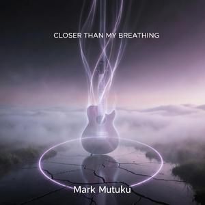 Closer Than My Breathing