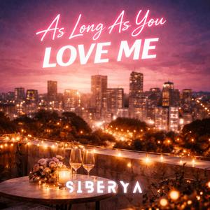 As Long As You Love Me