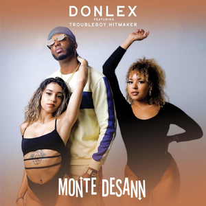 Monte Desann (feat. Troubleboy Hitmaker)