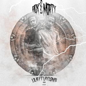 Rick and Morty (feat. LayLow B)