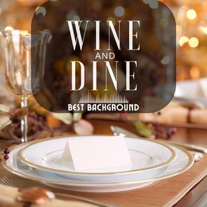 Wine and Dine