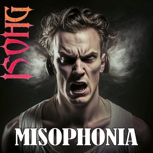 Misophonia