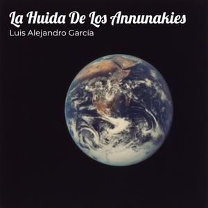 La Huida De Los Annunakies