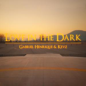 Love in the dark (feat. Gabriel Henrique) (Spanish Version)