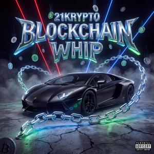 BLOCKCHAIN WHIP