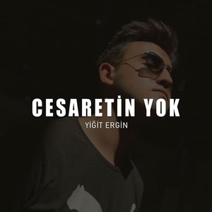 Cesaretin Yok