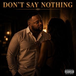 Dont Say Nothing