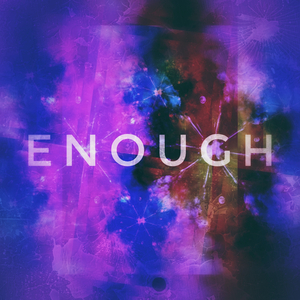 Enough