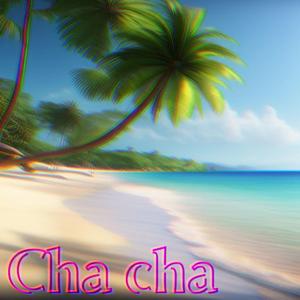 Cha Cha