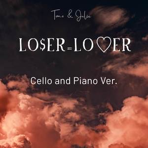 LO$ER=LO♡ER (Cello and Piano Ver.)