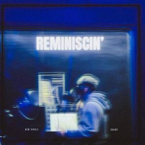 REMINISCIN'