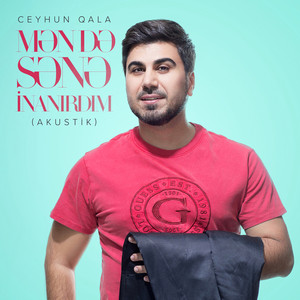 Mən Də Sənə İnanırdım (Akustik)