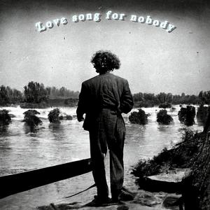 Love song for nobody