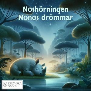 Noshörningen Nonos drömmar