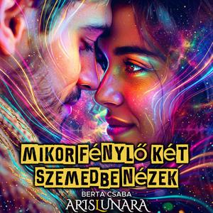 Mikor fénylő két szemedbe nézek