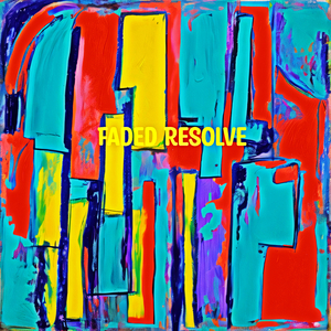 Faded Resolve