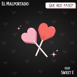 Que Nos Paso? (feat. Sweet E)
