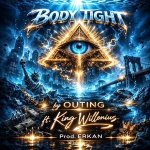 BODY TIGHT I (feat. OUTING & King Willonius)