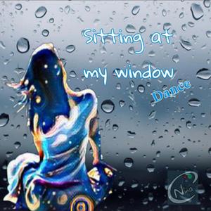 Sitting at my window