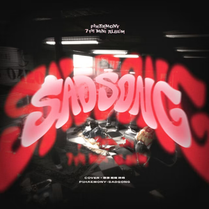 SAD SONG（cover：P1Harmony）