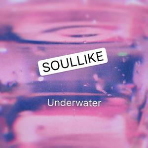 Soulike - Underwater
