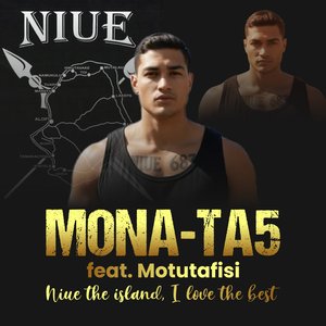 Mona-Ta5 Feat. Motutafisi-Niue, Island I Love the Best