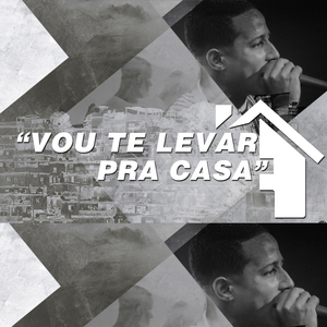 Vou Te Levar pra Casa
