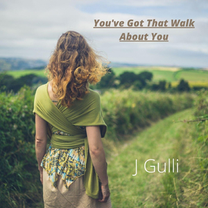 You've Got That Walk About You