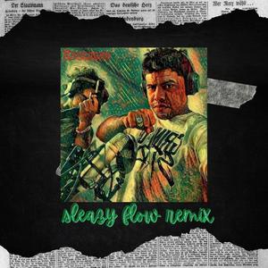 sleazy flow (Remix)