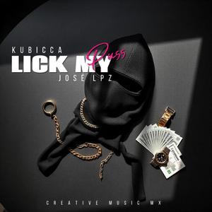 Lick My Puss (feat. Kubicca)