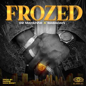 Frozed (feat. Babadan)