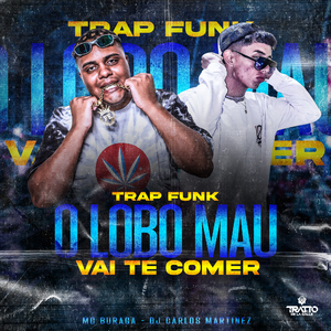 O Lobo Mau Vai Te Comer (Trap Funk)