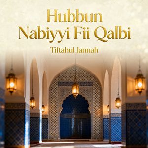 Hubbun Nabiyyi Fii Qalbi