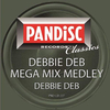 Debbie Deb - MegaMix Medley (When I Hear Music, Lookout Weekend, There's A Party Goin' On) (Mega Debbie Dub)