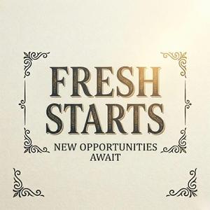 Fresh starts