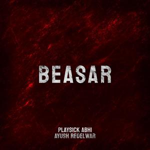 Beasar (feat. Ayush Redelwar)