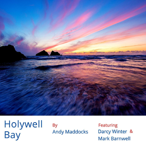 Holywell Bay (feat. Darcy Winter & Mark Barnwell)